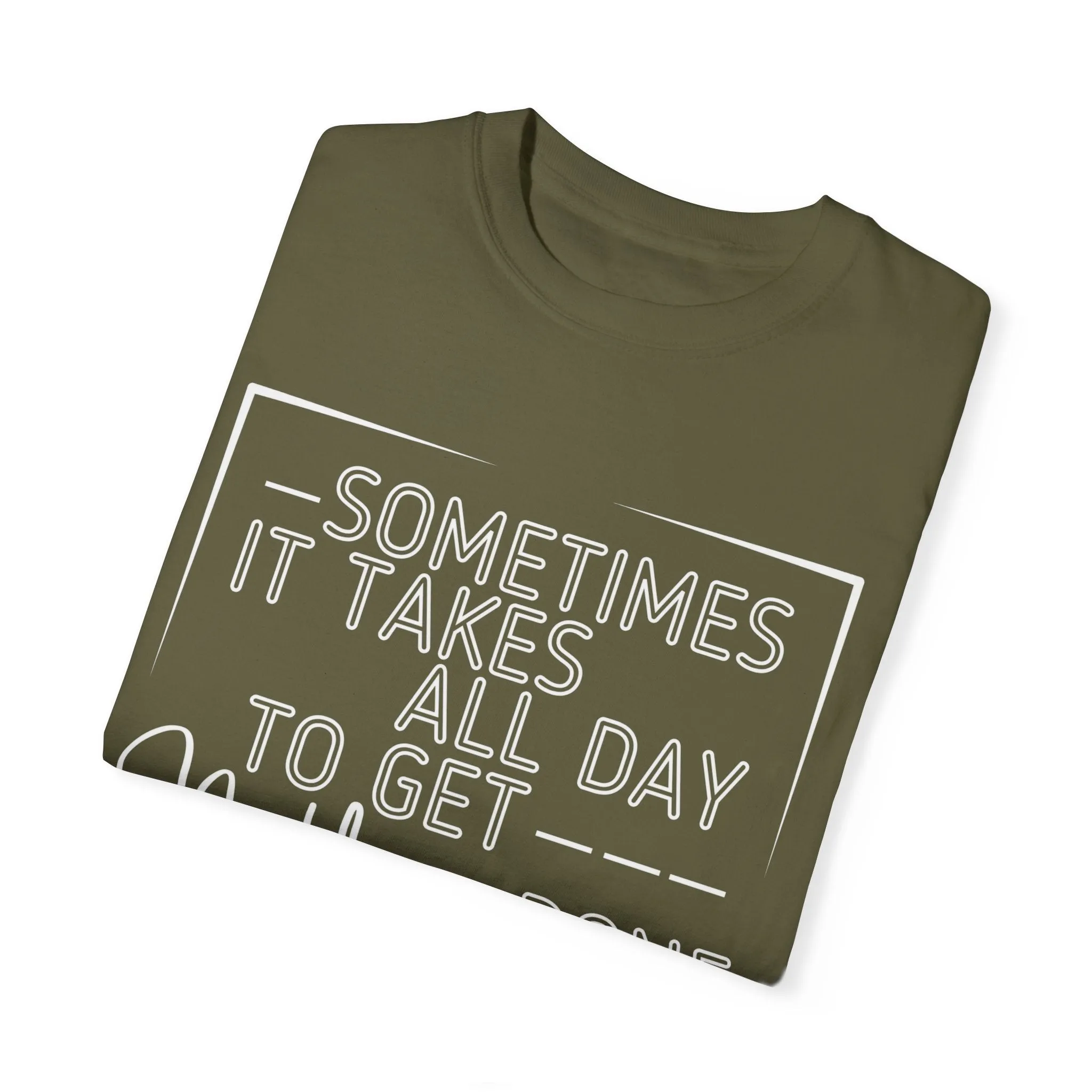 All Day, Nothing Done Comfort Colors Women's T-Shirt