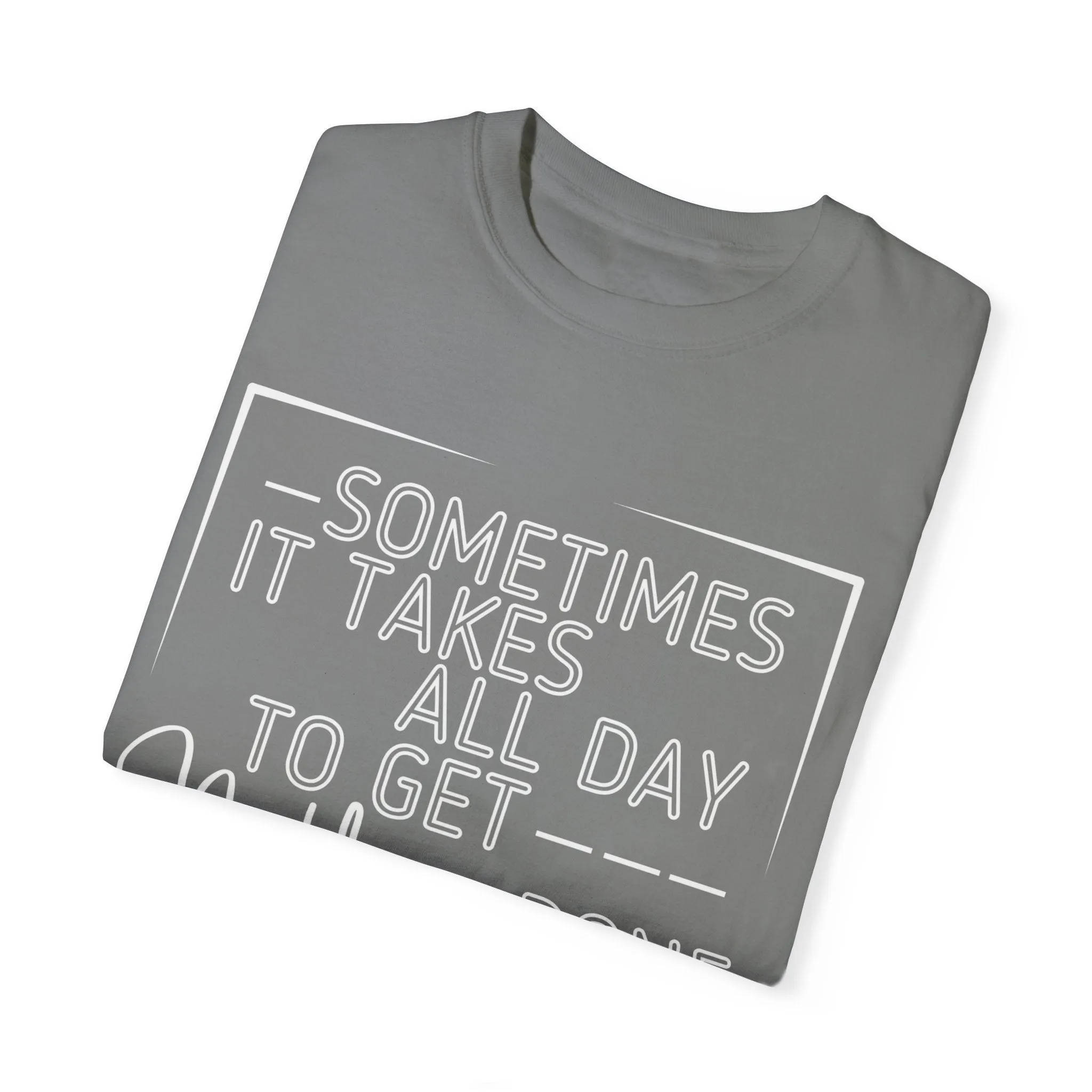 All Day, Nothing Done Comfort Colors Women's T-Shirt