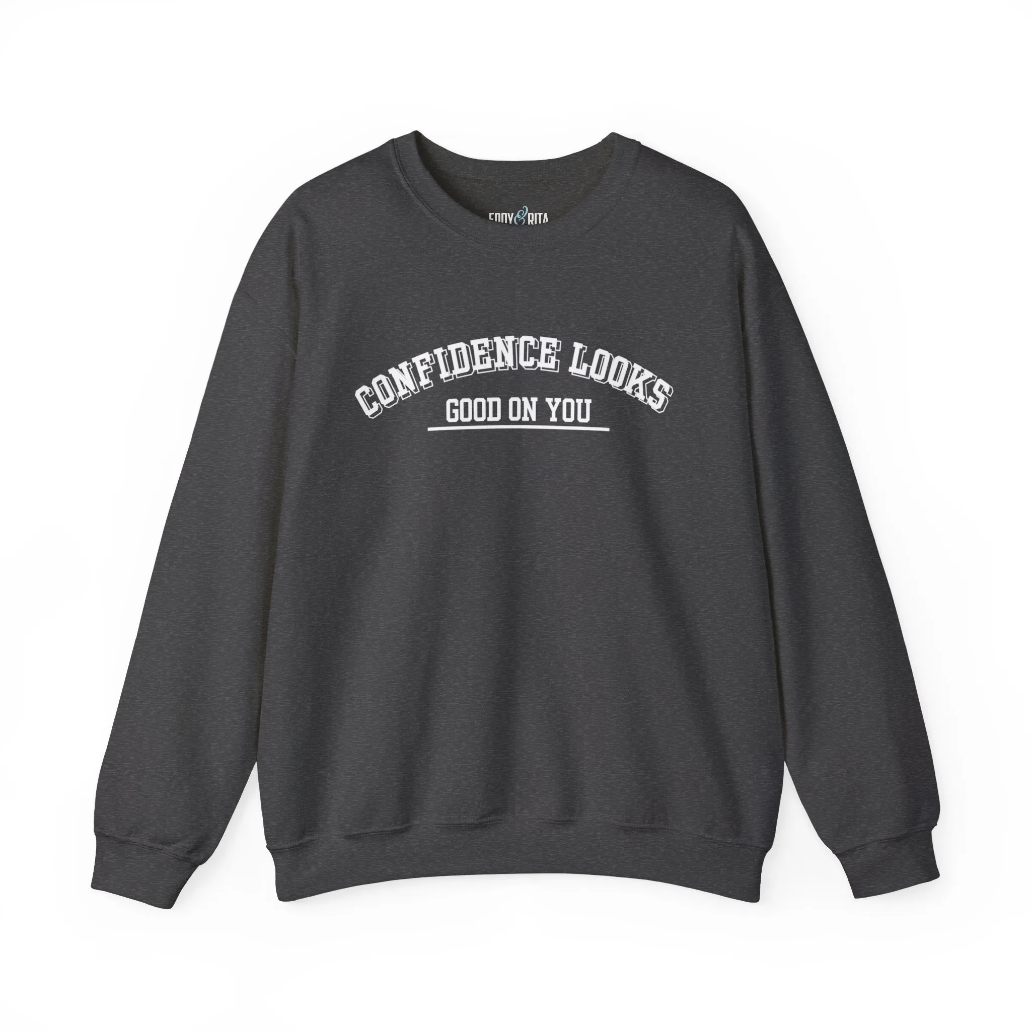 Confidence Looks Good on You Men's Empowerment Sweatshirt: Stylish Comfort with Self-Assured Elegance