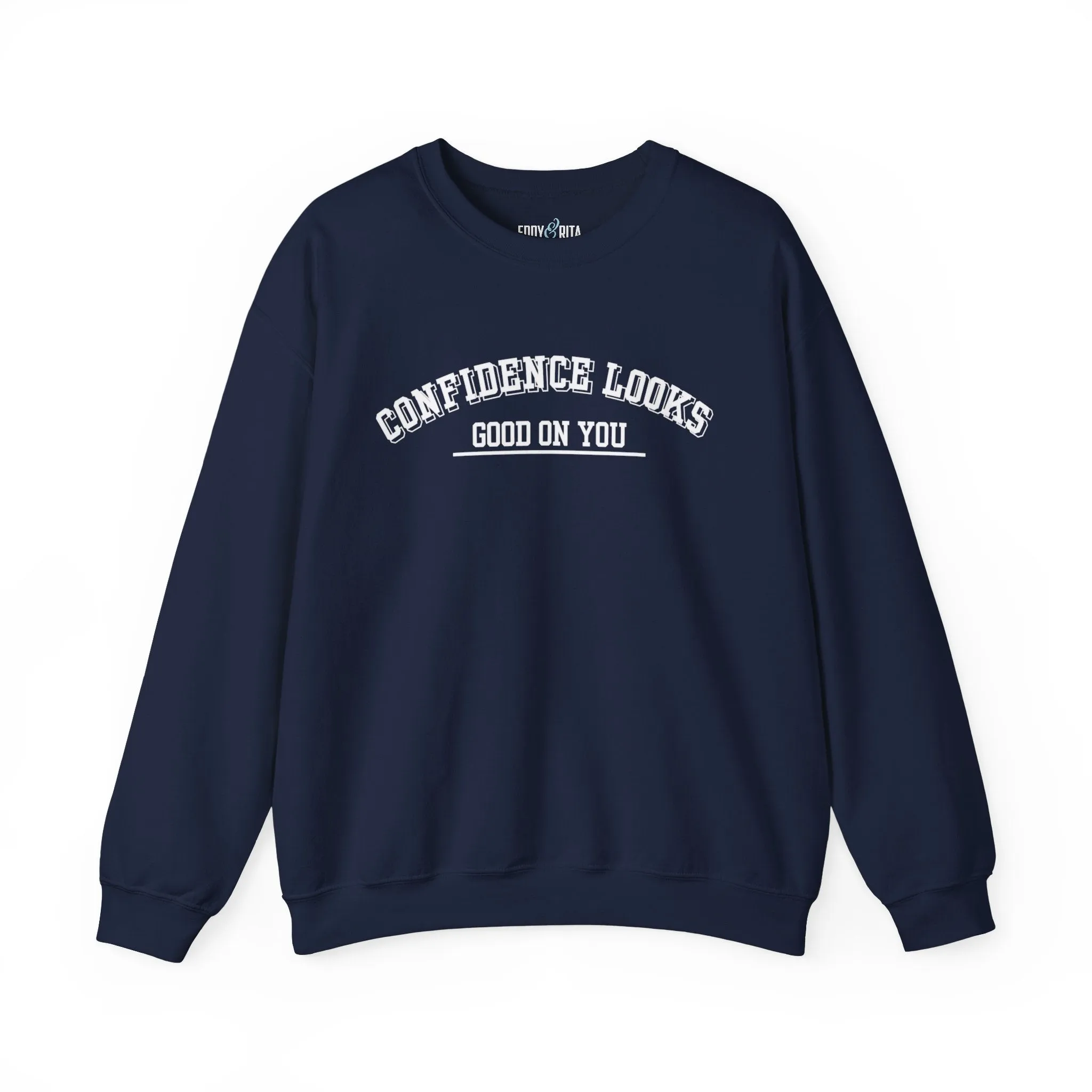 Confidence Looks Good on You Men's Empowerment Sweatshirt: Stylish Comfort with Self-Assured Elegance