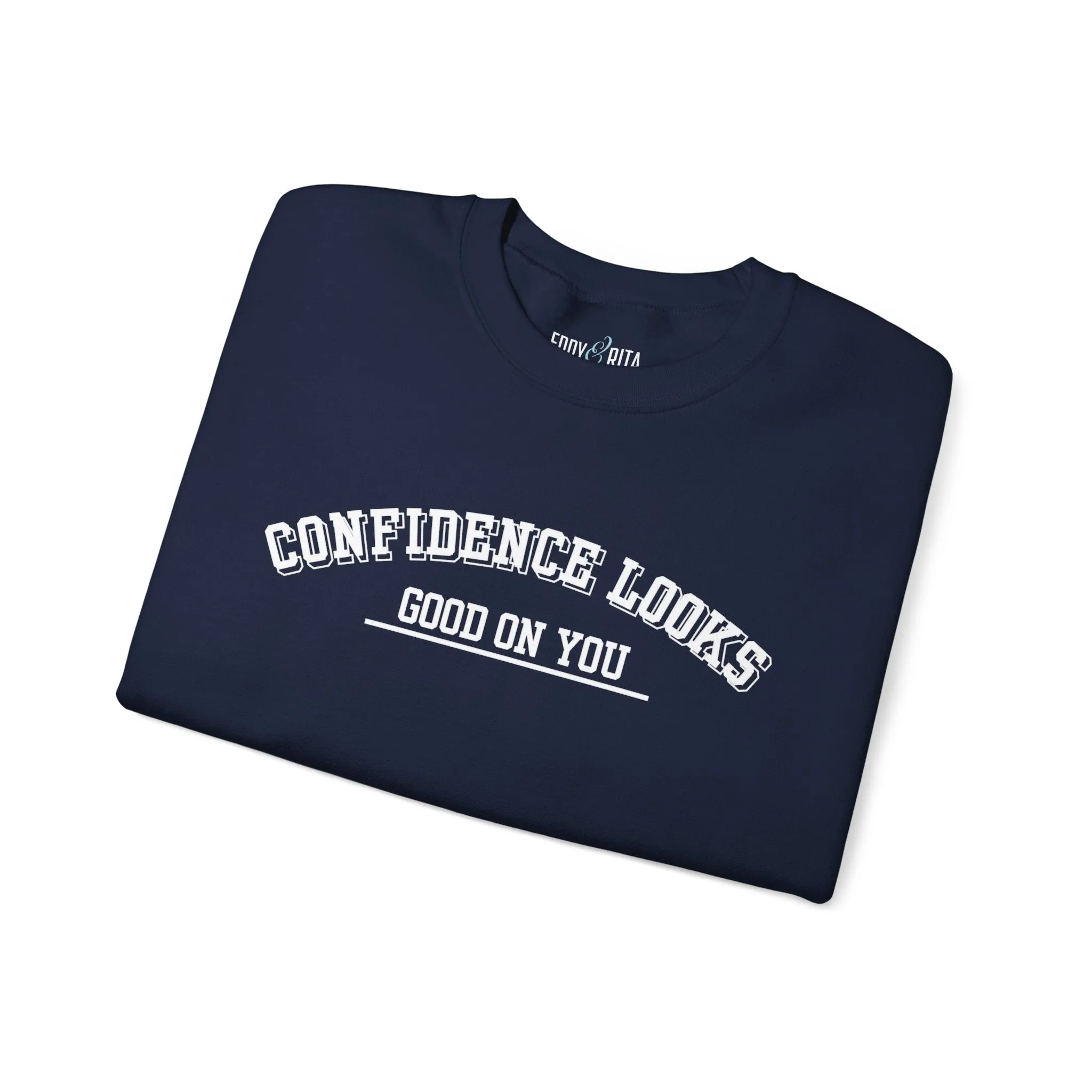 Confidence Looks Good on You Men's Empowerment Sweatshirt: Stylish Comfort with Self-Assured Elegance