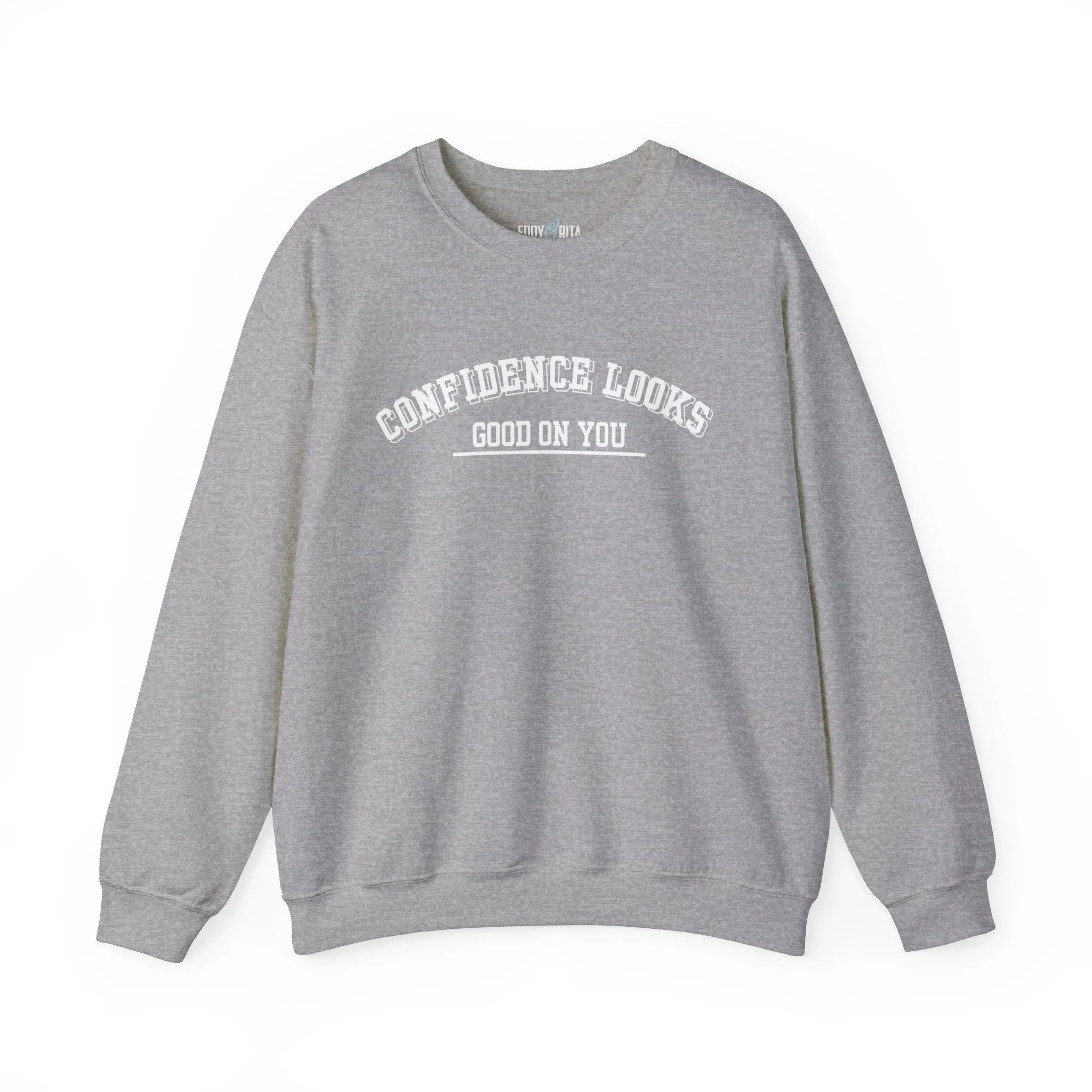 Confidence Looks Good on You Men's Empowerment Sweatshirt: Stylish Comfort with Self-Assured Elegance