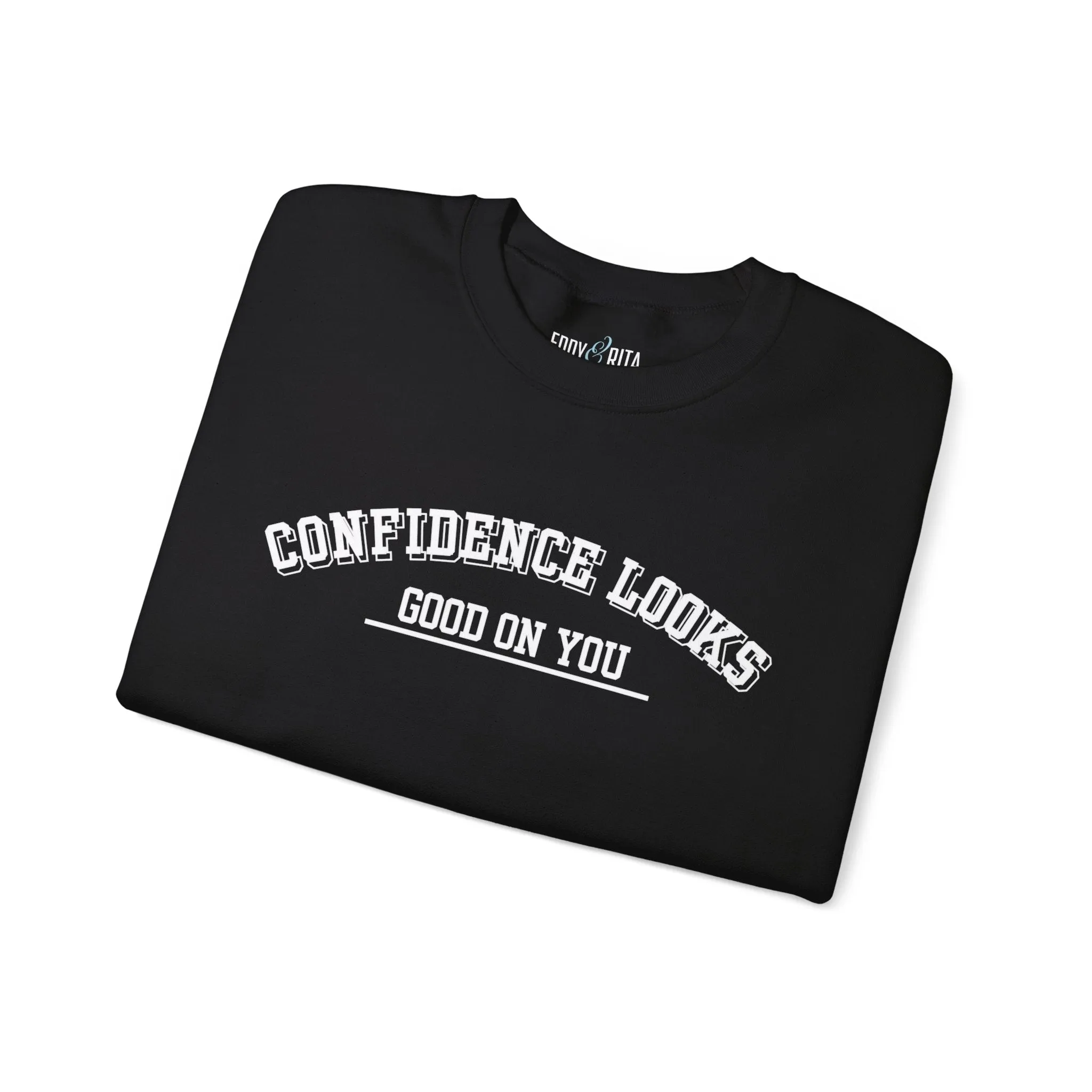 Confidence Looks Good on You Men's Empowerment Sweatshirt: Stylish Comfort with Self-Assured Elegance