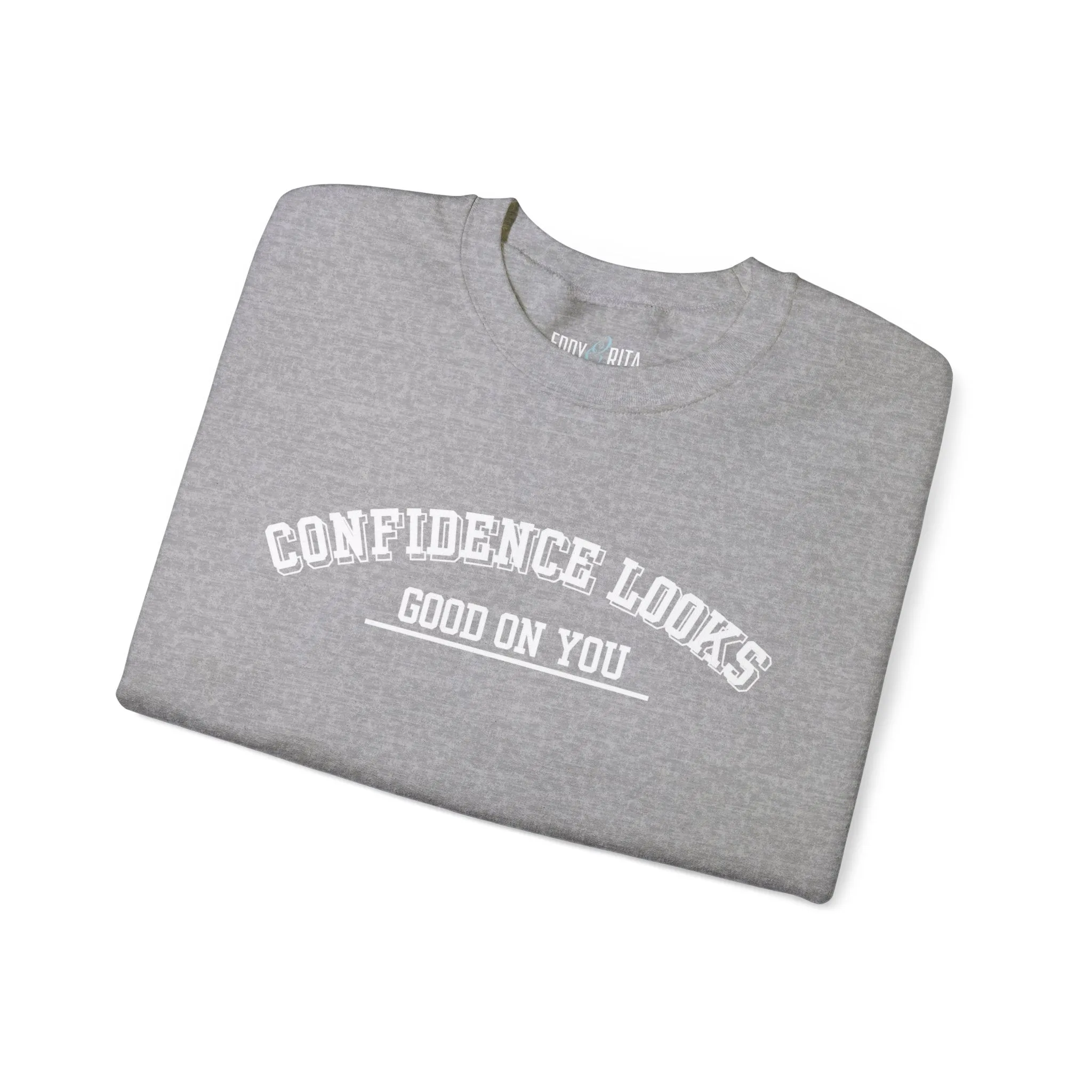 Confidence Looks Good on You Men's Empowerment Sweatshirt: Stylish Comfort with Self-Assured Elegance